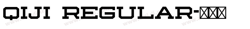 QIJI Regular字体转换 QIJI Regular字体转换